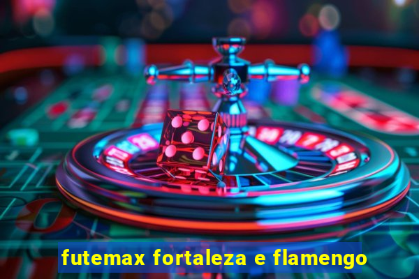 futemax fortaleza e flamengo